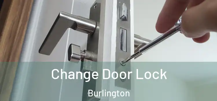  Change Door Lock Burlington
